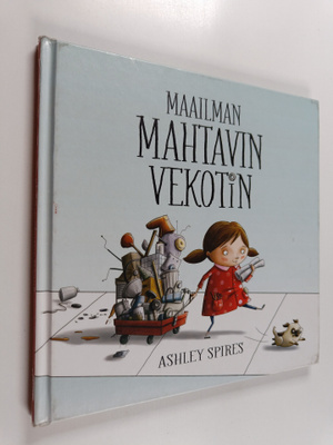 Ashley Spires : Maailman mahtavin vekotin