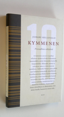 Juhani Kellosalo : Kymmenen : proosallisia selityksiä