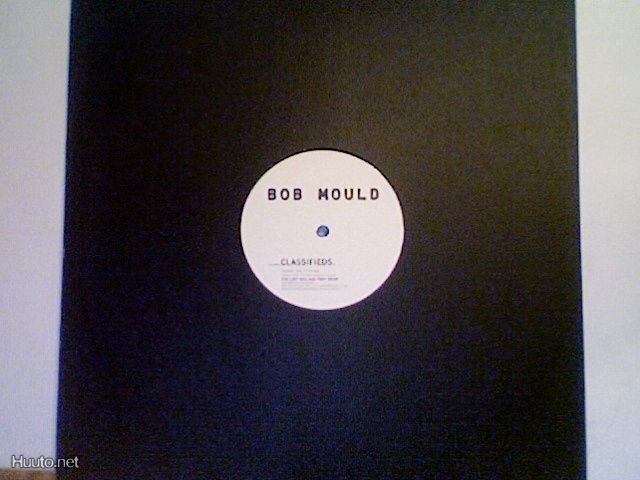 BOB MOULD  ::  CLASSIFIEDS ::     VINYYLI MAX 12"