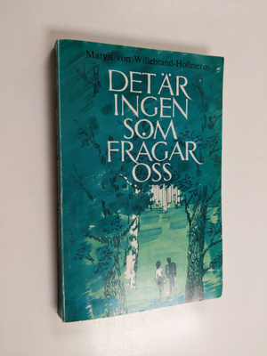 Margit von Willebrand-Hollmerus : Det är ingen som frågar...