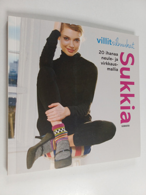 Sukkia : 20 ihanaa neule- ja virkkausmallia