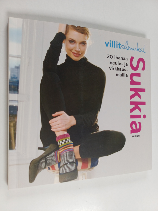Sukkia : 20 ihanaa neule- ja virkkausmallia