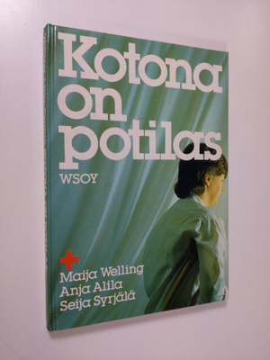 Maija Welling : Kotona on potilas