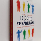 Thomas Erikson : Idiootit ympärilläni : kuinka ymmärtää m... - pikkukuva 1