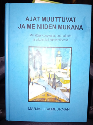 Meurman : Ajat muuttuvat ja me niiden mukana ( SIS POSTIKU