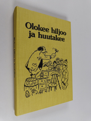 Olavi Sormunen ym. : Olokee hiljoo ja huutakee : valittuj...