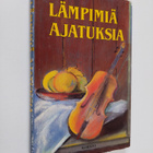 Maija (toim.) Raski : Lämpimiä ajatuksia - pikkukuva 1
