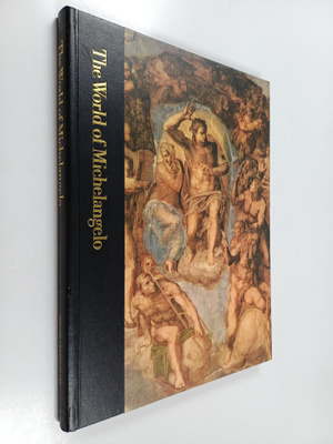 Robert Coughlan : The World of Michelangelo 1475-1564