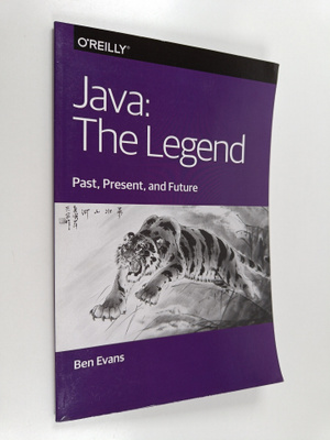 Ben Evans : Java - The Legend : Past, Present and future