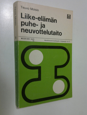 Teuvo Moisio : Liike-elämän puhe- ja neuvottelutaito