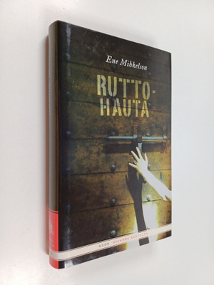 Ene Mihkelson : Ruttohauta