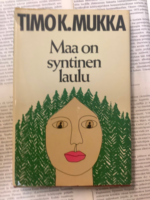 Timo K. Mukka - Maa on syntinen laulu (sid.)