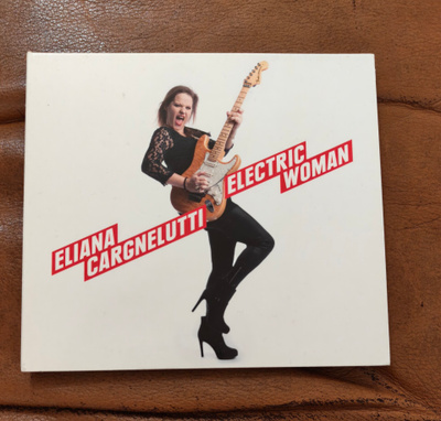 Eliana Cargnelutti: Electric Woman CD