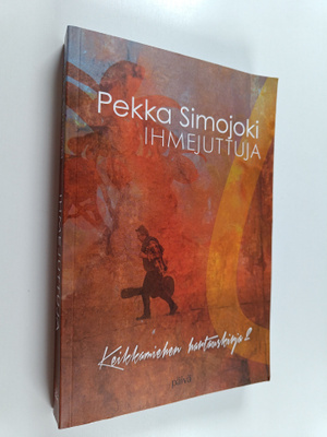 Pekka Simojoki : Ihmejuttuja : keikkamiehen hartauskirja 2