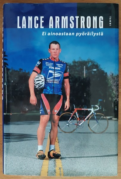 Lance Armstrong: Ei ainoastaan pyöräilystä