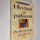Eia Asen : Hyvässä ja pahassa : perhe-elämän käsikirja - pikkukuva 1