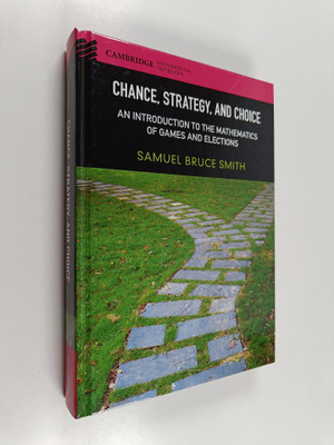 Samuel Bruce Smith : Chance, Strategy, and Choice: An Int...