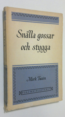 Mark Twain : Snälla gossar och stygga