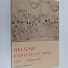 Päiviö Tommila : Helsinki kylpyläkaupunkina 1830 - 50 -lu... - pikkukuva 1