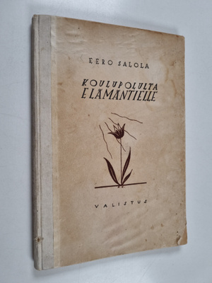 Eero (toim.) Salola : Koulupolulta elämäntielle : nuorten...