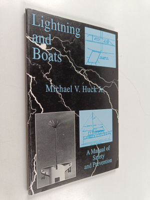 Michael Huck : Lightning and Boats : A Manual of Safety a...