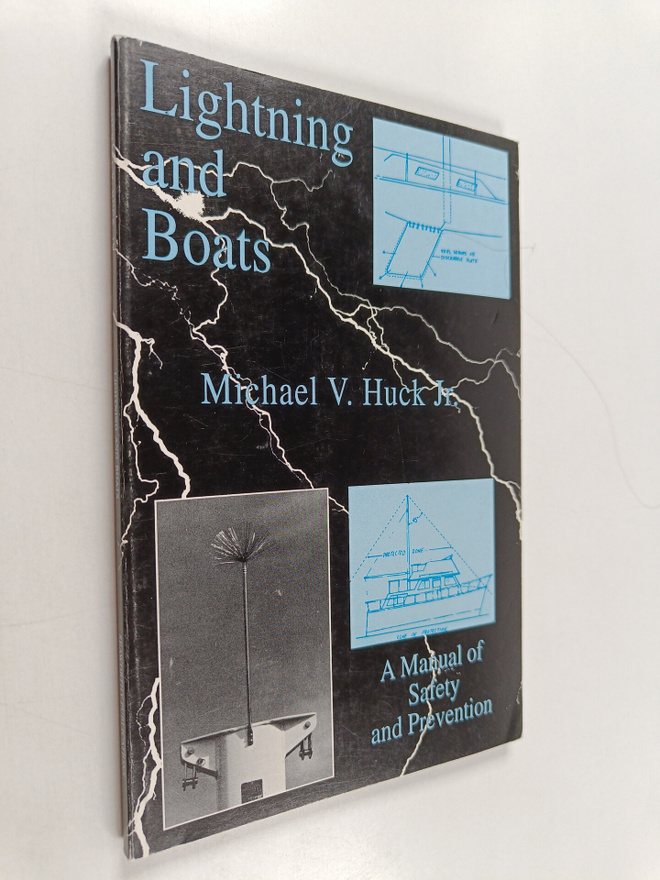 Michael Huck : Lightning and Boats : A Manual of Safety a...