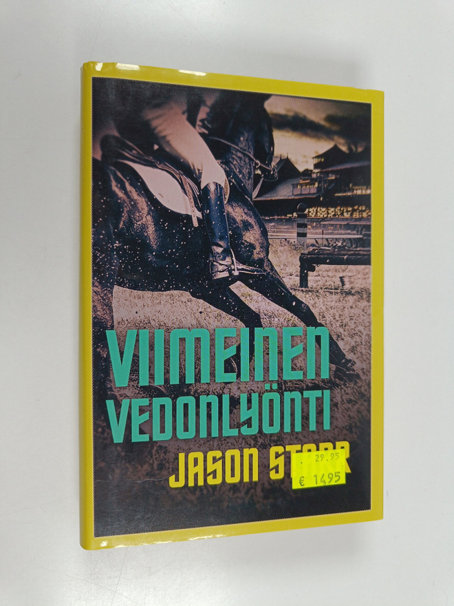 Jason Starr : Viimeinen vedonlyönti : jännitysromaani