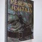 Rauno (toim.) Kärki : Reservin johtaja : suomalaisen maan... - pikkukuva 1