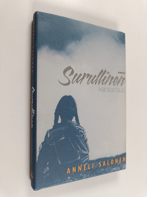 Anneli Salonen : Surullinen kansanlaulu (signeerattu, tek...