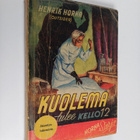 Henrik Horna : Kuolema tulee kello 12 : jännitysnovelleja - pikkukuva 1