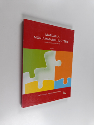 Kirsti Karila : Matkalla moniammatillisuuteen : kuvauskoh...