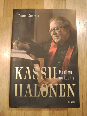 KASSU HALONEN Maailma on kaunis - kirja