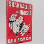 Kalle Sysikaski : Shakaaleja ja ihmisiä - pikkukuva 1