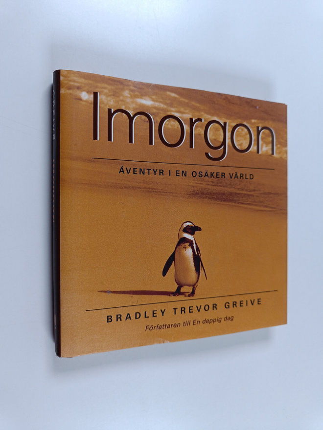 Bradley Trevor Greive : Imorgon - på äventyr i en osäker ...