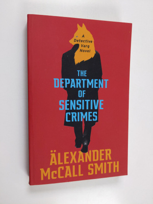 Alexander McCall Smith : The Department of Sensitive Crimes