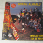 Mikko Alatalo:Lapsi on terve kun se heiluu LP  1988 - pikkukuva 1