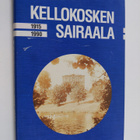 Sirkka Liisa Tuovinen : Kellokosken sairaala 1915-1990 - pikkukuva 1