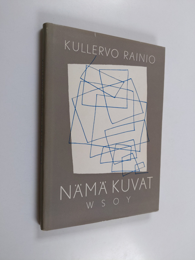 Kullervo Rainio : Nämä kuvat : runoja