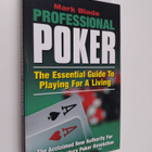 Mark Blade : Professional Poker : the essential guide to ... - pikkukuva 1