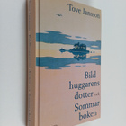 Tove Jansson : Bildhuggarens dotter och Sommarboken - pikkukuva 1