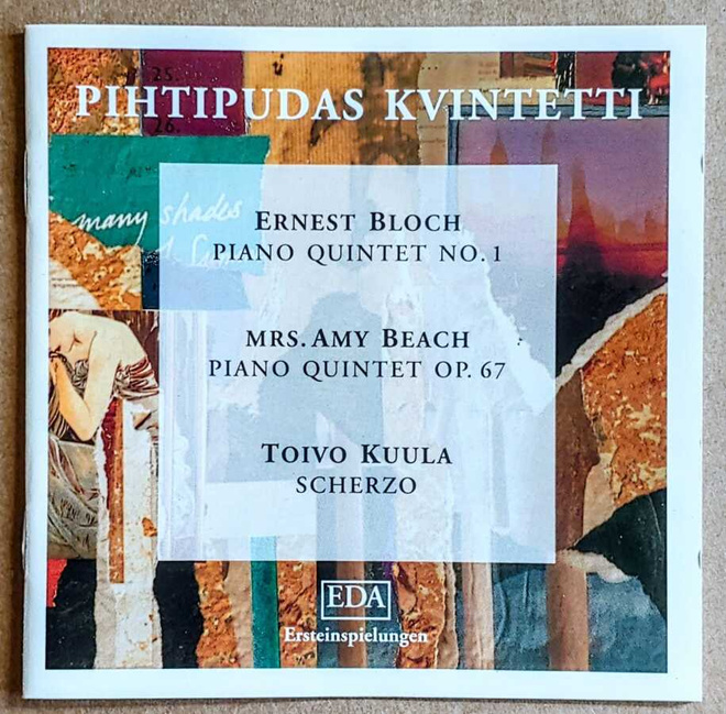 BLOCH • BEACH • KUULA • PIHTIPUDAS PIANO QUINTET – CD 1991