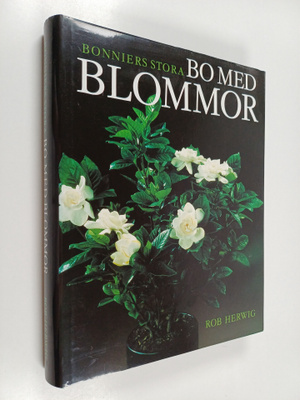 Rob Herwig : Bonniers stora bo med blommor