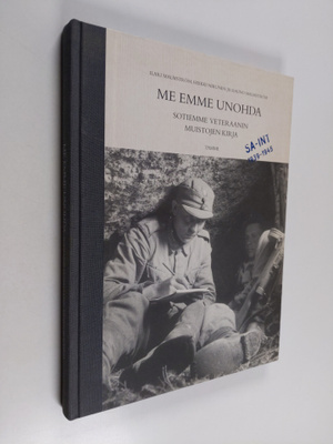 Heikki Nikunen ym. : Me emme unohda - sotiemme veteraanin...