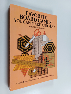 Eugene F. Provenzo ym. : Favorite Board Games You Can Mak...