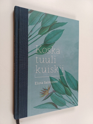 Elina Salminen : Koska tuuli kuiskii