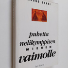 Mauno Saari : Puhetta nelikymppisen miehen vaimolle - pikkukuva 1