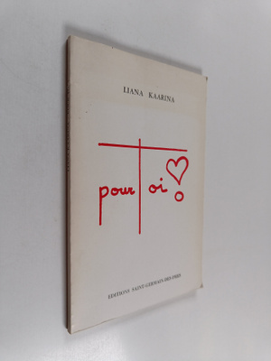 Liana Kaarina : Pour toi! : collection "la poesie la vie"