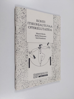 Maarit Silven : Kohti itseohjautuvaa opiskelutaitoa