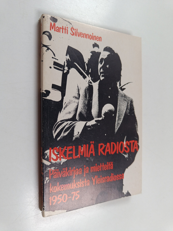 Martti Silvennoinen : Iskelmiä radiosta : päiväkirjaa ja ...