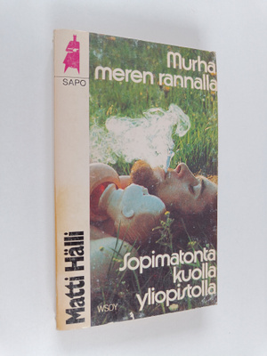 Matti Hälli : Murha meren rannalla ; Sopimatonta kuolla y...